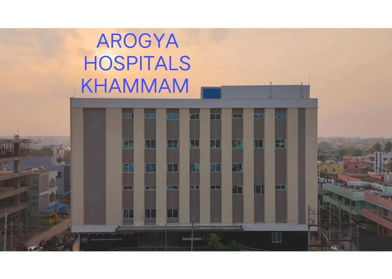 Arogya Super Speciality Hospital and Cancer Institute in Khammam